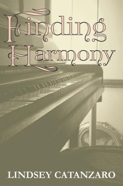 Cover for Lindsey Catanzaro · Finding Harmony (Paperback Book) (2017)