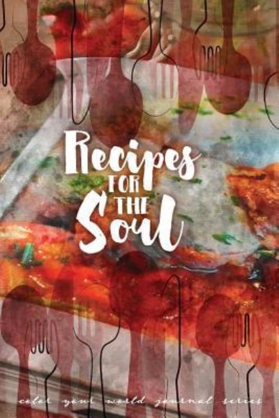 Cover for Annette Bridges · Recipes for the Soul: Jot Journal - Color Your World (Paperback Book) [Jot Journal edition] (2019)