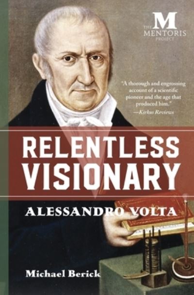 Cover for Michael Berick · Relentless Visionary: Alessandro Volta (Paperback Book) (2020)