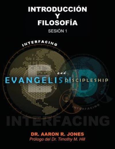 Cover for Jones Aaron R Jones · Conectando el Evangelismo y el Discipulado: Sesion 1: Introduccion y Filosofia (Pocketbok) (2018)