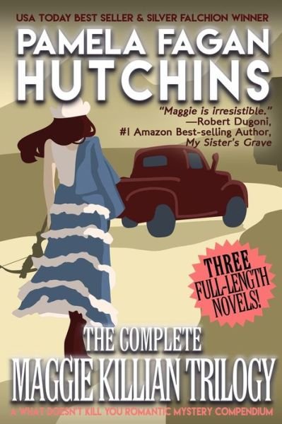 Cover for Pamela Fagan Hutchins · The Complete Maggie Killian Trilogy (Pocketbok) (2020)