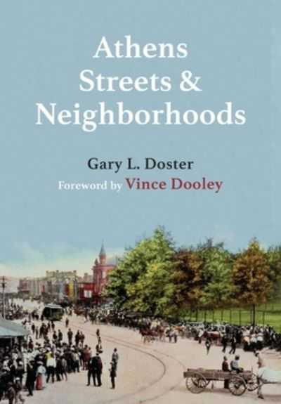 Cover for Gary L Doster · Athens Streets and Neighborhoods (Hardcover Book) (2021)