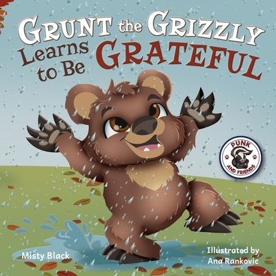 Cover for Misty Black · Grunt the Grizzly Learns to be Grateful (Taschenbuch) (2020)