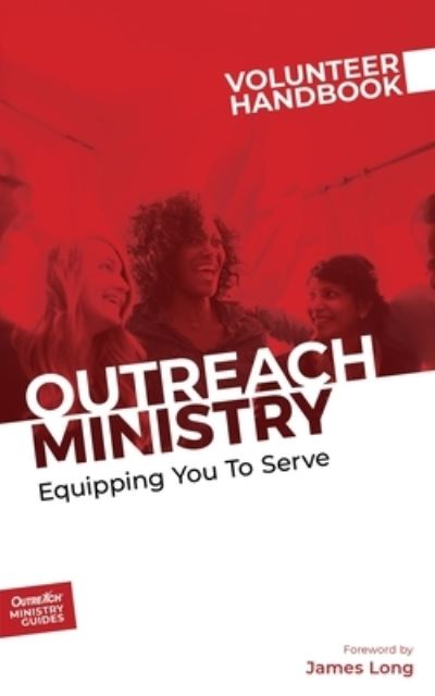 Cover for Inc Outreach · Outreach Ministry Volunteer Handbook: Equipping You to Serve - Outreach Ministry Guides (Taschenbuch) (2020)