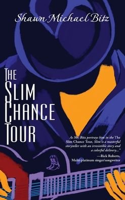 Cover for Shawn Michael Bitz · The Slim Chance Tour (Hardcover Book) (2020)