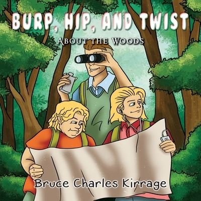 Cover for Bruce Charles Kirrage · Burp, Hip, and Twist (Pocketbok) (2019)
