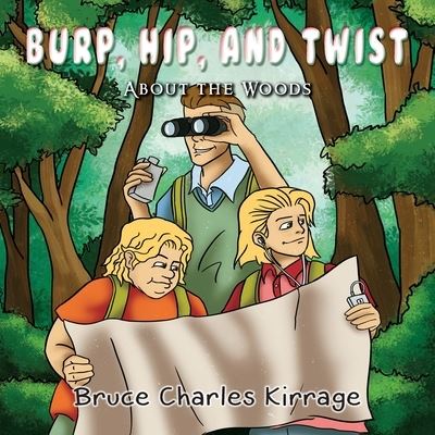 Burp, Hip, and Twist - Bruce Charles Kirrage - Books - Goldtouch Press, LLC - 9781951461300 - October 15, 2019