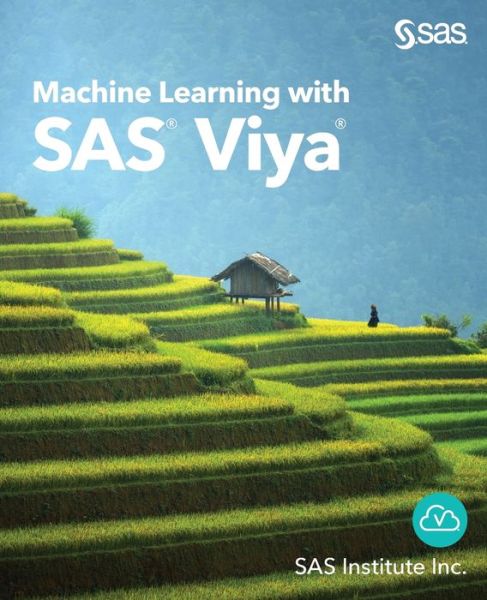 Cover for Sas Institute Inc · Machine Learning with SAS Viya (Paperback Book) (2020)