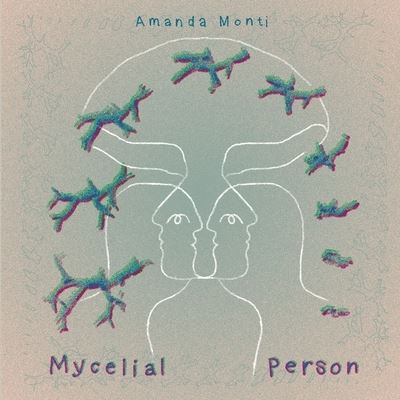 Cover for Amanda Monti · Mycelial Person (Pocketbok) (2021)