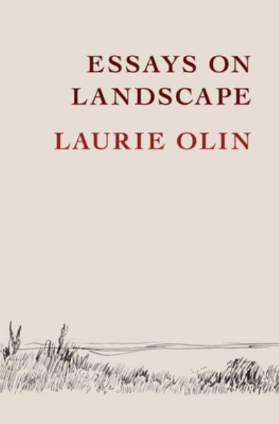 Cover for Laurie Olin · Essays on Landscape (Hardcover Book) (2021)