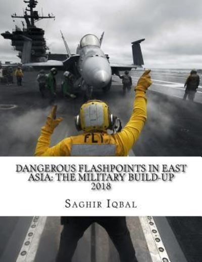 Cover for Saghir Iqbal · Dangerous Flashpoints in East Asia (Paperback Book) (2018)