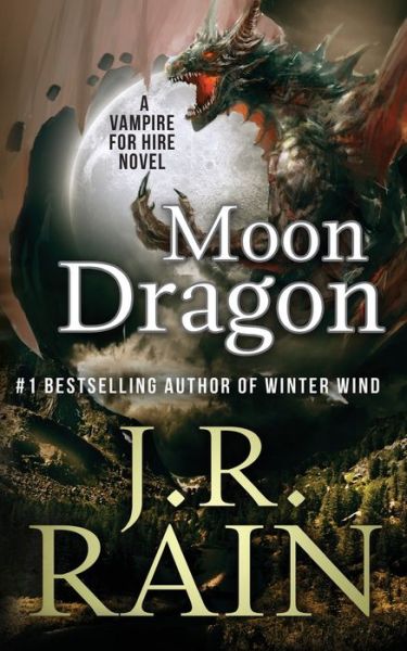 Cover for J R Rain · Moon Dragon (Pocketbok) (2017)