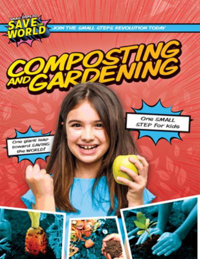 Composting and Gardening - Robin Twiddy - Books - Enslow Publishing - 9781978530300 - July 30, 2022