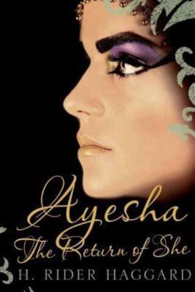 Cover for H. Rider Haggard · Ayesha (Paperback Book) (2017)