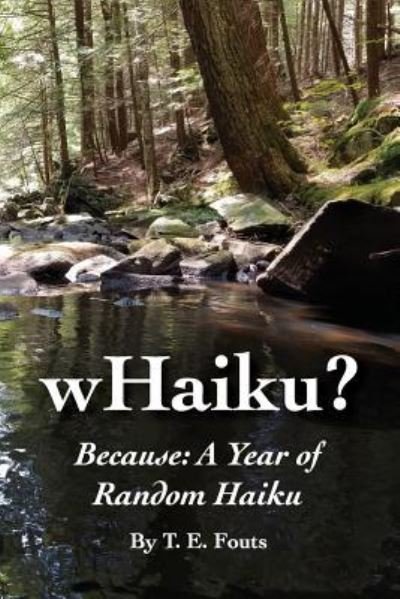 Cover for T E Fouts · Whaiku? Because (Paperback Bog) (2017)