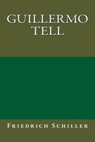 Cover for Friedrich Schiller · Guillermo Tell (Taschenbuch) (2017)