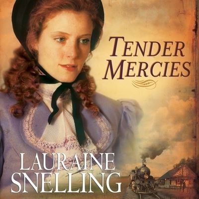 Cover for Lauraine Snelling · Tender Mercies (CD) (2015)