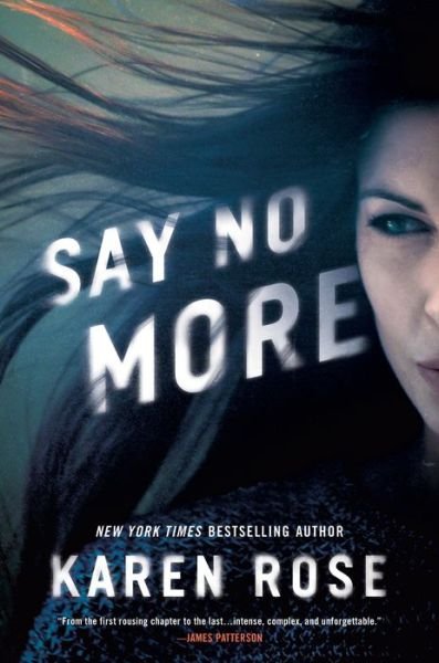 Cover for Karen Rose · The Say No More - Sacramento Series (Hardcover Book) (2020)