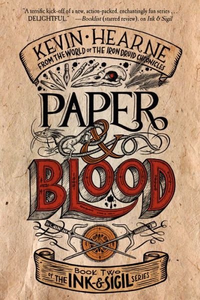 Paper & Blood: Book Two of the Ink & Sigil series - Ink & Sigil - Kevin Hearne - Kirjat - Random House Worlds - 9781984821300 - tiistai 4. tammikuuta 2022