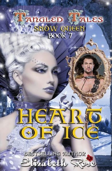 Cover for Assistant Professor of History Elizabeth Rose · Heart of Ice (Snow Queen) (Paperback Book) (2018)