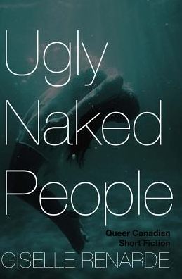 Cover for Giselle Renarde · Ugly Naked People (Paperback Book) (2018)