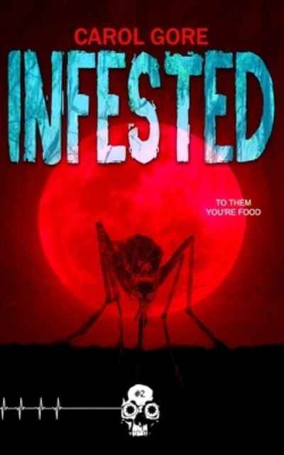 Cover for Carol Gore · Infested (Paperback Book) (2020)