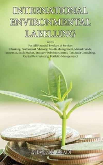 Cover for Jahangir Asadi · International Environmental Labelling Vol.10 Financial (Innbunden bok) (2022)