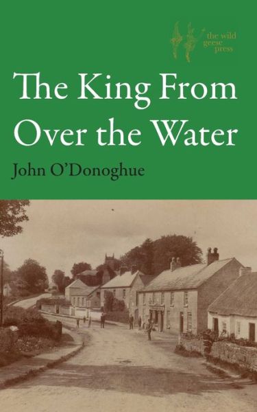Cover for John O'Donoghue · The King From Over the Water (Paperback Book) (2019)
