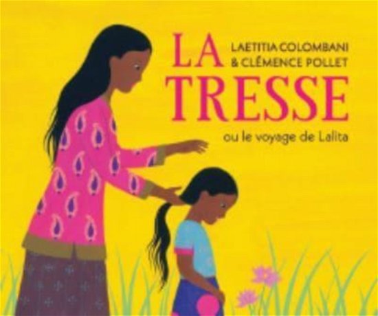 Cover for Laetitia Colombani · La tresse ou le voyage de Lalita (Innbunden bok) (2018)