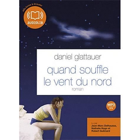 Cover for Daniel Glattauer · Quand souffle le vent du Nord (MERCH) (2010)