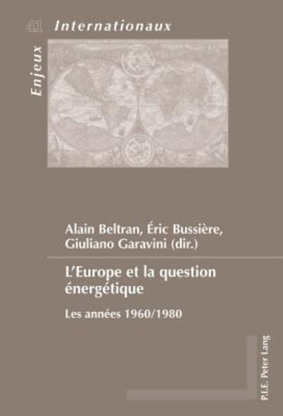 Cover for L'Europe et la question energetique: Les annees 1960/1980 - Enjeux Internationaux / International Issues (Taschenbuch) [New edition] (2016)