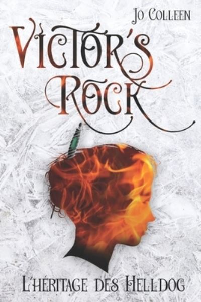 Cover for Jo Colleen · VICTOR'S ROCK 1. L'heritage des Helldog: Roman fantasy young adult - Victor's Rock (Paperback Book) (2021)
