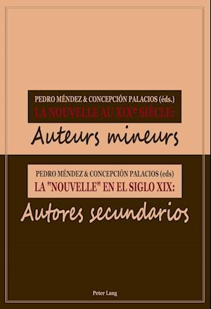 Cover for La Nouvelle Au XIX E Siecle- La &quot; Nouvelle &quot; En El Siglo XIX: Auteurs Mineurs- Autores Secundarios (Paperback Book) (2011)