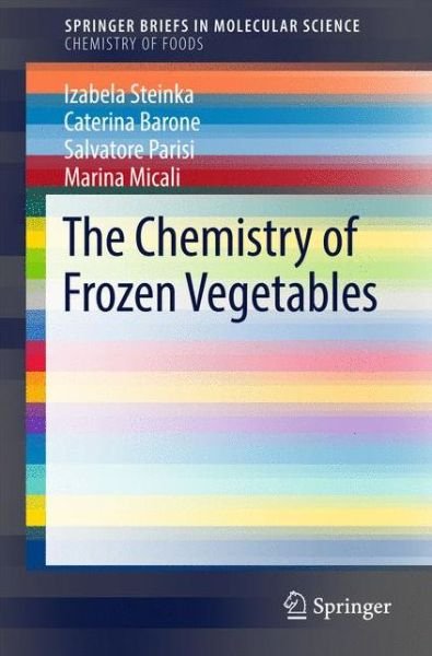 Cover for Izabela Steinka · The Chemistry of Frozen Vegetables - Chemistry of Foods (Paperback Bog) [1st ed. 2017 edition] (2017)