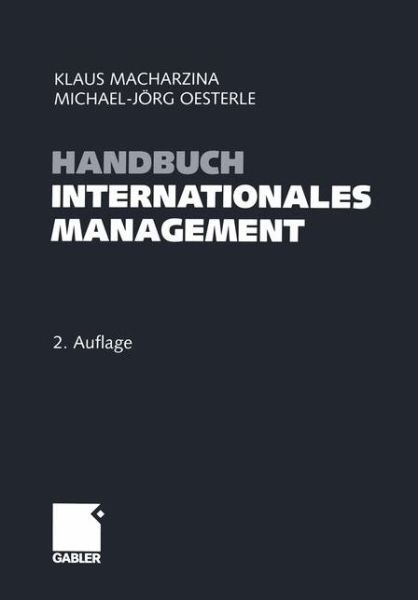 Cover for Macharzina  Klaus · Handbuch Internationales Management: Grundlagen - Instrumente - Perspektiven (Paperback Book) (2014)