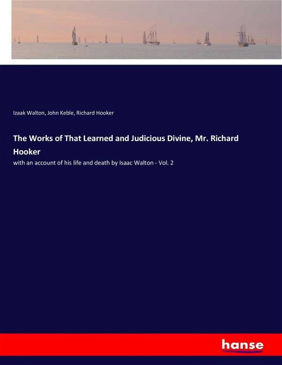 The Works of That Learned and Ju - Walton - Books -  - 9783337388300 - November 17, 2017