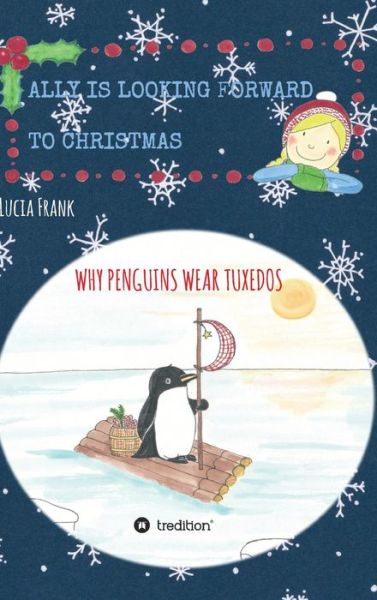 Ally is looking forward to Christmas - Lucia Frank - Books - Tredition Gmbh - 9783347402300 - September 30, 2021