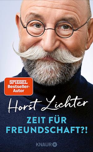 Horst Lichter · Zeit für Freundschaft?! (Buch) (2024)