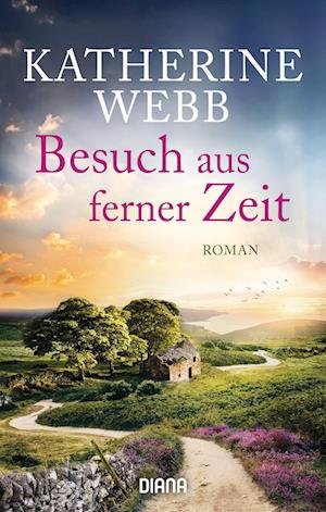 Cover for Katherine Webb · Besuch aus ferner Zeit (Bok) (2022)