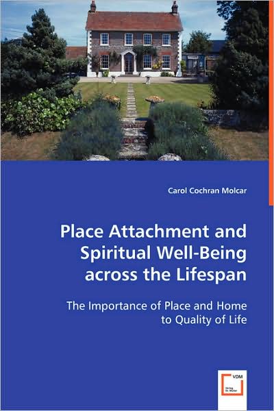 Cover for Carol Cochran Molcar · Place Attachment and Spiritual Well-being Across the Lifespan (Paperback Book) (2008)