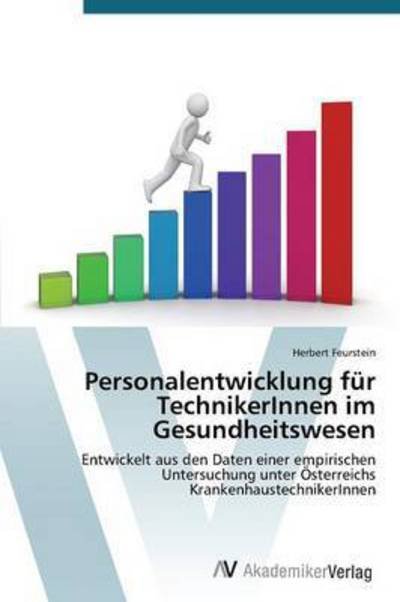 Cover for Feurstein Herbert · Personalentwicklung Für Technikerinnen Im Gesundheitswesen (Paperback Book) [German edition] (2014)
