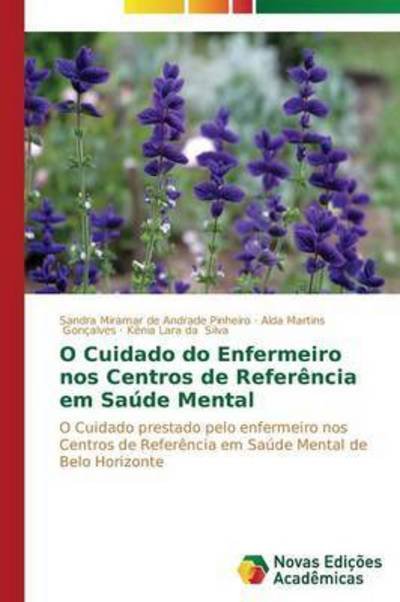 Cover for Pinheiro Sandra Miramar De Andrade · O Cuidado Do Enfermeiro Nos Centros De Referencia Em Saude Mental (Paperback Bog) (2015)