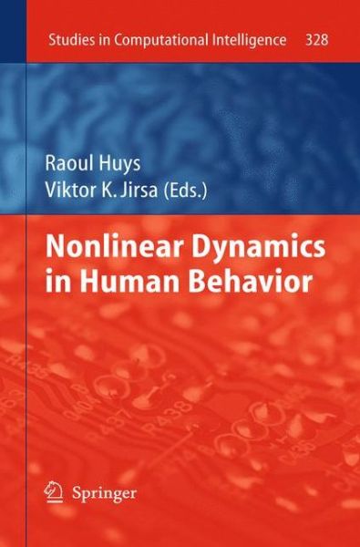 Cover for Raoul Huys · Nonlinear Dynamics in Human Behavior - Studies in Computational Intelligence (Paperback Book) [2011 edition] (2013)