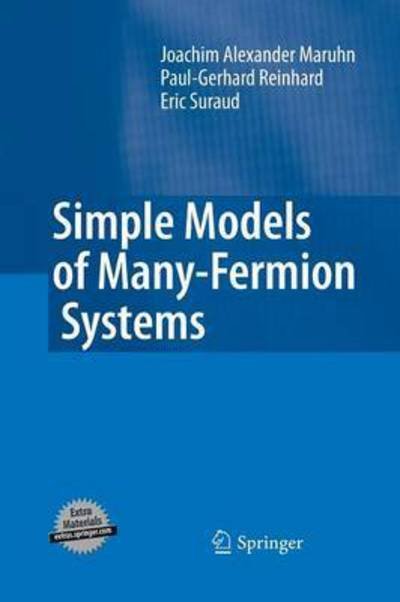 Cover for Joachim Alexander Maruhn · Simple Models of Many-Fermion Systems (Paperback Book) [2010 edition] (2014)