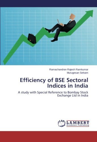 Cover for Murugesan Selvam · Efficiency of Bse Sectoral Indices in India: a Study with Special Reference to Bombay Stock Exchange Ltd in India (Pocketbok) (2014)