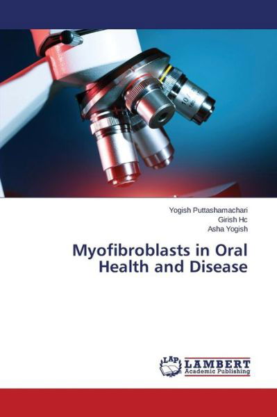 Cover for Puttashamachari Yogish · Myofibroblasts in Oral Health and Disease (Paperback Book) (2015)