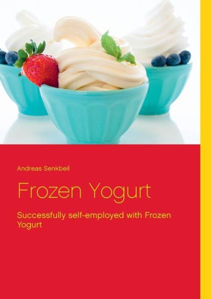 Cover for Andreas Senkbeil · Frozen Yogurt (Paperback Book) (2014)
