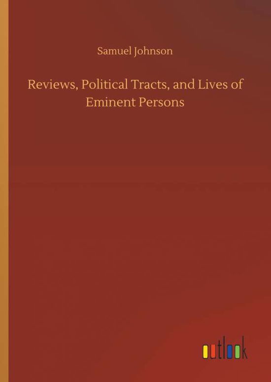 Reviews, Political Tracts, and - Johnson - Bøger -  - 9783732695300 - 23. maj 2018
