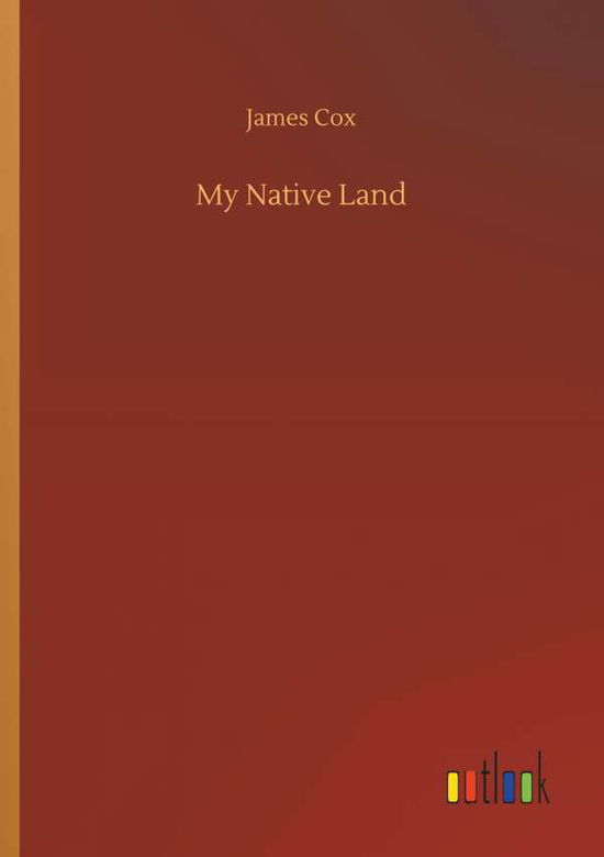 My Native Land - Cox - Libros -  - 9783734026300 - 20 de septiembre de 2018