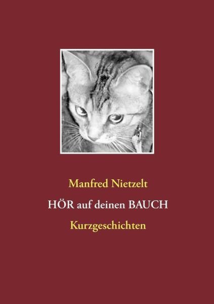 Cover for Manfred Nietzelt · Hor Auf Deinen Bauch (Paperback Book) (2015)